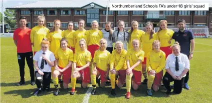  ??  ?? Northumber­land Schools FA’s under-18 girls’ squad