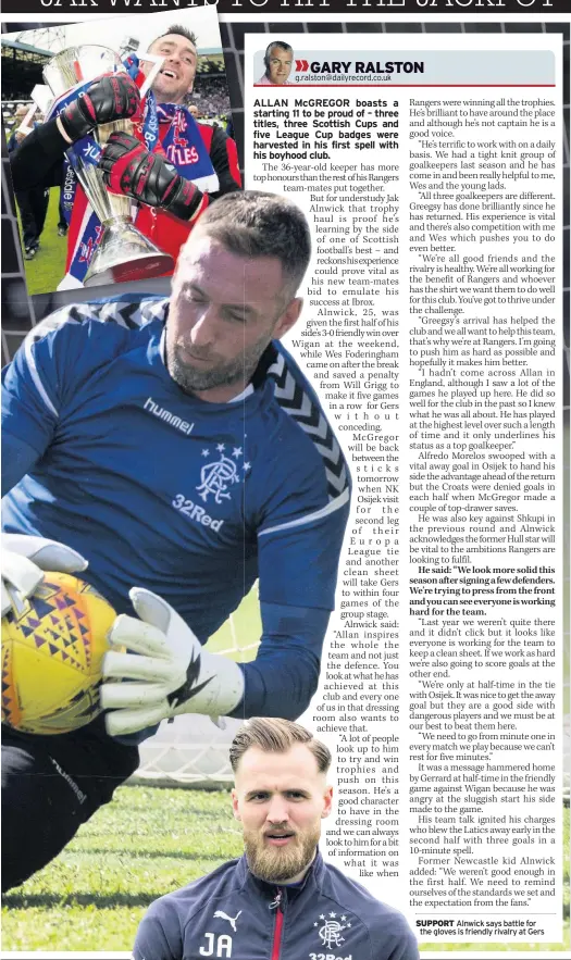  ??  ?? SUPPORT Alnwick says battle for the gloves is friendly rivalry at Gers