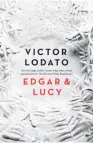  ??  ?? EDGAR & LUCY by Victor Lodato (HarperColl­ins, $35) Reviewed by Maggie Trapp