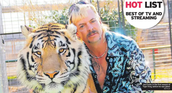  ?? NETFLIX ?? Joe Exotic in the first season of Tiger King, before he was jailed