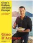  ??  ?? Recipe adapted from Gino’s Italian Adriatic Escape (£20, Hodder &amp; Stoughton). Gino D’acampo explores Italy’s east coast in New Gino’s Italian Coastal Escape, on ITV this autumn. Photograph­s © Dan Jones.