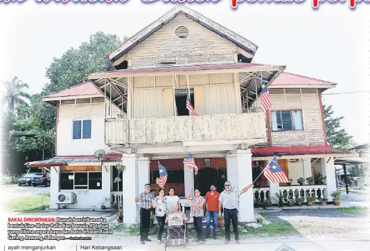  ?? — Gambar Bernama ?? BAKAL DIROBOHKAN: Rumah bercirikan reka bentuk Sino-Malay-Palladian berusia 97 tahun yang dibina separa kayu dan batu di Jalan Kuala Garing, Rawang, Selangor.