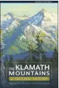  ?? ?? “The Klamath Mountains: A Natural History” was co-edited by Michael Kauffmann and Justin Garwood.