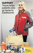  ??  ?? SUPPORT
Tracey helps patients who go home to Eastbourne