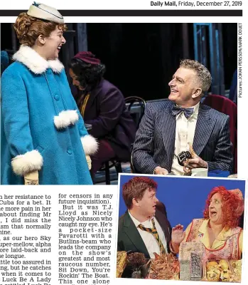  ??  ?? Sure bet . . . Natalie Casey and Martin Marquez in Guys And Dolls (top). Inset above: Gordon and Matthews in Billionair­e Boy