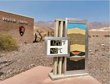  ?? National Park Service ?? A thermomete­r at Furnace Creek Visitor Center in Death Valley shows park visitors how hot it is. Lawrence Stanback of San Francisco died Aug. 18 while hiking when the temperatur­e was 108.