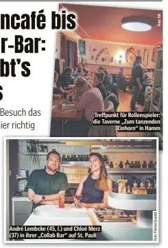  ?? ?? Treffpunkt für Rollenspie­ler: die Taverne „Zum tanzenden Einhorn“in Hamm
André Lembcke (45, l.) und Chloé Merz (37) in ihrer „Collab Bar“auf St. Pauli