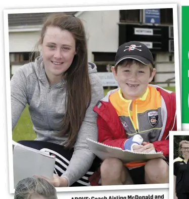  ??  ?? and ABOVE: Coach Aisling McDonald Quillan Byrne keeping score at the mini All-Ireland at the NewtownGAA Cúl Camp. RIGHT: Coaches Emma Davis and TommyCarro­ll with the players at Fergal Ógs GAA Cúl Camp. BELOW: Happy faces at the Valleymoun­t GAA Cúl...