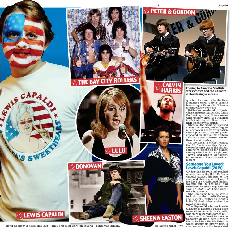  ??  ?? Coming to America: Scottish stars who’ve had the ultimate stateside single success