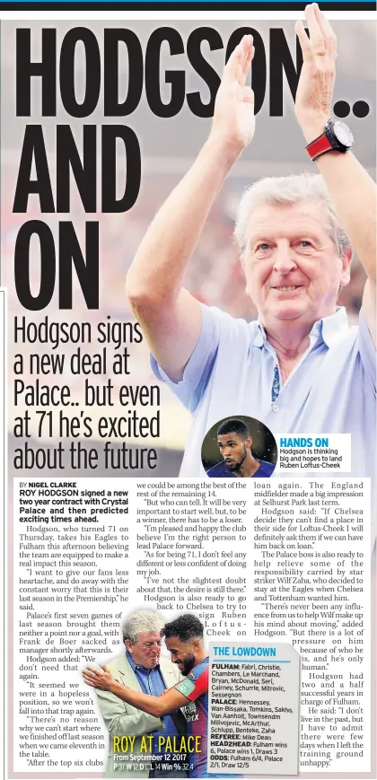  ??  ?? HANDS ON Hodgson is thinking big and hopes to land Ruben Loftus-Cheek