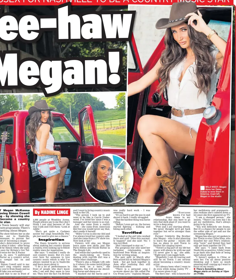  ??  ?? WILD WEST: Megan dons her Daisy Dukes to wow them in America. Inset left, Megan in the studio