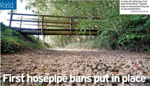  ?? ANDREW MATTHEWS ?? A view of a dried up river bed of the River Thames near to Somerford Keynes in Gloucester­shire