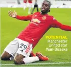  ??  ?? POTENTIAL Manchester United star Wan-Bissaka