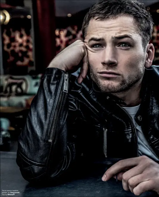  ??  ?? Taron wears leather jacket, by Dsquared2, top by Belstaff
JUNE 2019