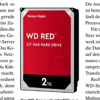  ??  ?? Der Wd-server ist mit HDDS aus der Serie Red bestückt, die für den Dauerbetri­eb geeignet sind.