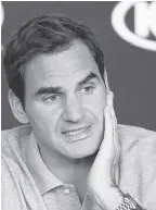  ?? AP ?? ROGER FEDERER: These are tough times in every sport.