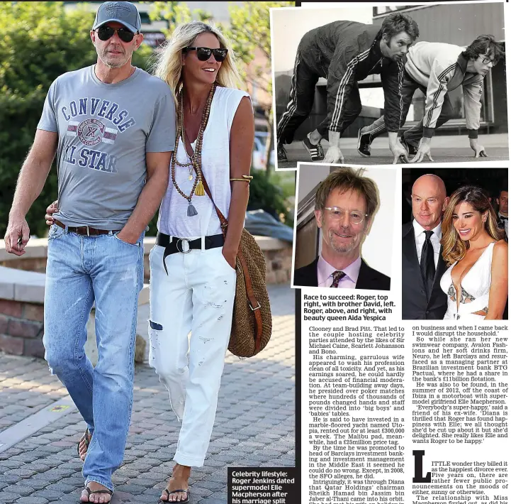  ??  ?? Celebrity lifestyle: Roger Jenkins dated supermodel Elle Macpherson after his marriage split Race to succeed: Roger, top right, with brother David, left. Roger, above, and right, with beauty queen Aida Yespica