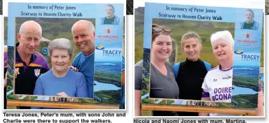  ?? ?? Teresa Jones, Peter’s mum, with sons John and Charlie were there to support the walkers.
Nicola and Naomí Jones with mum, Martina.