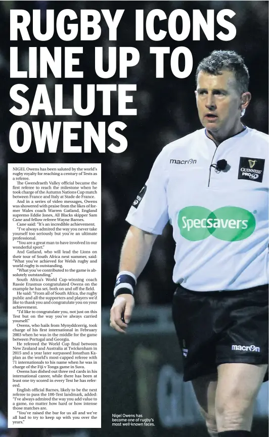  ??  ?? Nigel Owens has become one of rugby’s most well-known faces.