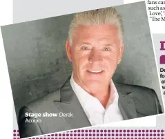  ??  ?? Stage show Derek Acorah