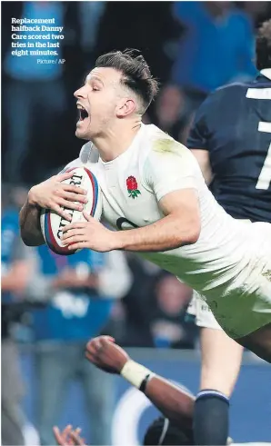  ?? Picture / AP ?? Replacemen­t halfback Danny Care scored two tries in the last eight minutes.