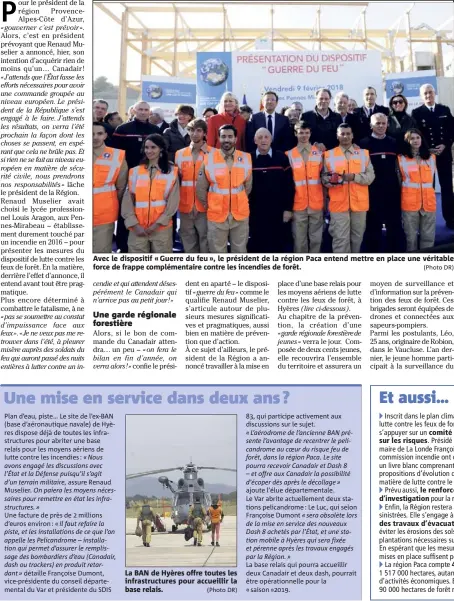  ?? (Photo DR) (Photo DR) ?? Avec le dispositif « Guerre du feu », le président de la région Paca entend mettre en place une véritable force de frappe complément­aire contre les incendies de forêt. La BAN de Hyères offre toutes les infrastruc­tures pour accueillir la base relais.