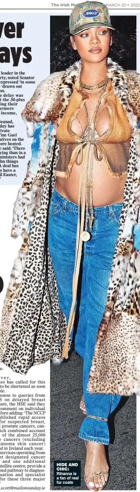 ?? HIDE AND CHIC: Rihanna is a fan of real fur coats ??