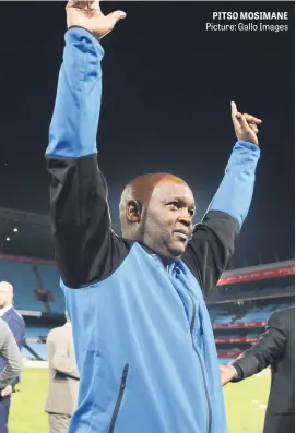  ?? Picture: Gallo Images ?? PITSO MOSIMANE