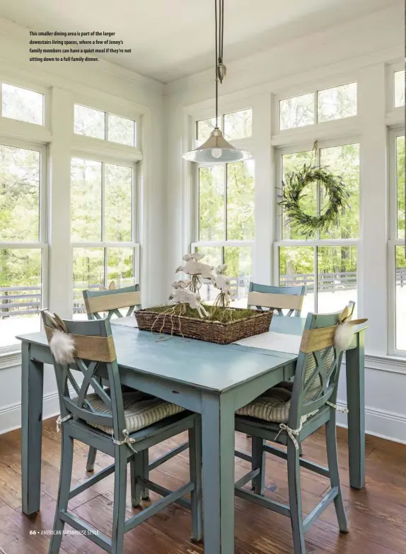  ??  ?? This smaller dining area is part of the larger downstairs living spaces, where a few of Jenny’s family members can have a quiet meal if they’re not sitting down to a full family dinner.