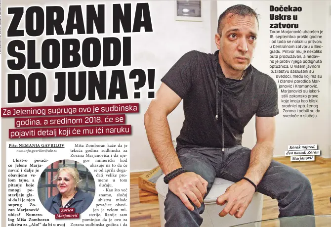  ??  ?? Zorica Marjanović
Korak napred, dva nazad: Zoran
Marjanović