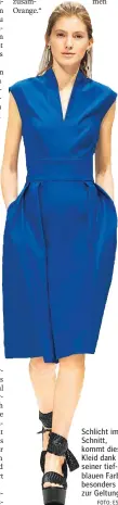  ?? FOTO: ESCADA ?? Schlicht im Schnitt, kommt dieses Kleid dank seiner tiefblauen Farbe besonders gut zur Geltung.