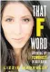  ??  ?? That F Word, by Lizzie Marvelly, HarperColl­ins, $35