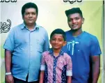  ??  ?? Mahinda Raja and two of his sons