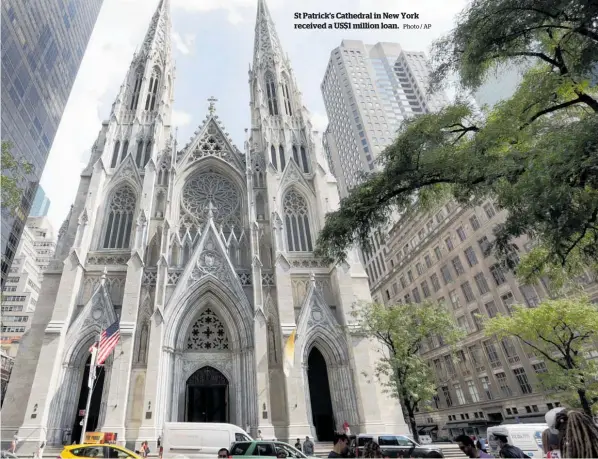  ?? Photo / AP ?? St Patrick’s Cathedral in New York received a US$1 million loan.