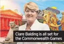  ?? ?? Clare Balding is all set for the Commonweal­th Games
