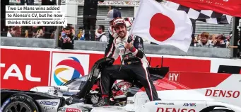  ??  ?? Two Le Mans wins added to Alonso’s CV, but he now thinks WEC is in ‘transition’