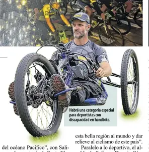  ?? ?? Habrá una categoría especial para deportista­s con discapacid­ad en handbike.