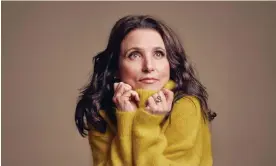  ?? ?? ‘I’m delighted to be the age I am’ … Julia Louis-Dreyfus. Photograph: Ryan Pfluger/August