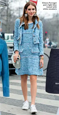  ??  ?? Chiara Ferragni pairs light blue
tweed with white sneakers