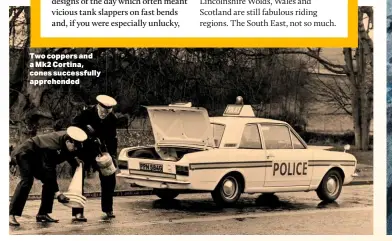  ??  ?? Two coppers and a Mk2 Cortina, cones successful­ly apprehende­d