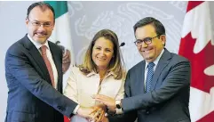  ?? MARCO UGARTE / THE ASSOCIATED PRESS ?? Mexico’s Foreign Minister Luis Videgaray, left, Canada’s Foreign Affairs Minister Chrystia Freeland and Mexico’s Secretary of Economy Ildefonso Guajardo last week.