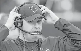  ?? Brett Coomer / Houston Chronicle ?? Bill O’Brien is happy on the Texans’ sideline. “My family and I, we love living here. And I enjoy coaching these players, and I enjoy coaching with this staff.”