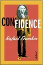  ?? ?? Rafael Frumkin is the author of “Confidence.”