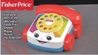  ??  ?? Everyone born in the ’80s had a Fisher Price Chatter Phone. Picture: YouTube.com