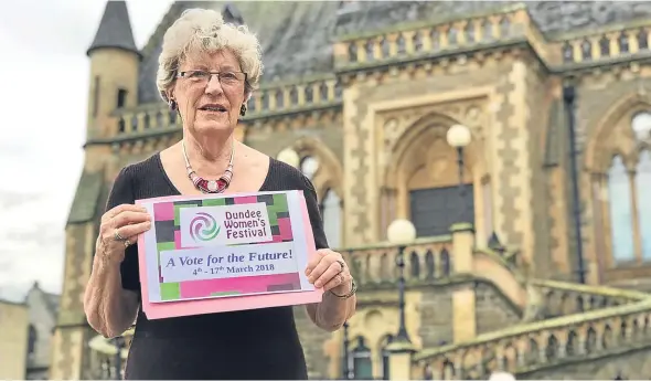  ??  ?? Prue Watson, chairwoman of the Dundee Women’s Festival, said the programme of events is a great way to meet women across the city.