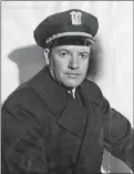  ?? CHICAGO TRIBUNE HISTORICAL PHOTO ?? Chicago police Lt. William Drury of District 38, circa 1941.