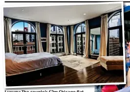  ??  ?? Luxury: The couple’s £2m Chicago flat