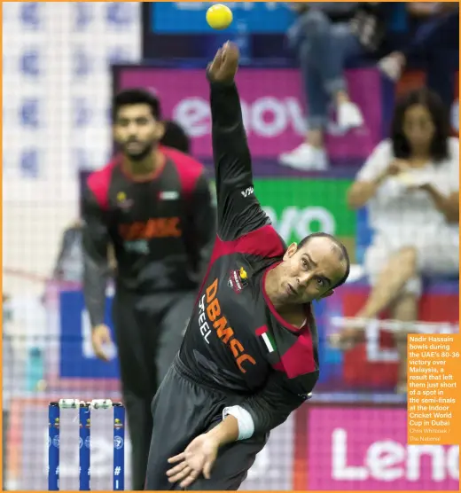  ?? Chris Whiteoak / The National ?? Nadir Hassain bowls during the UAE’s 80-36 victory over Malaysia, a result that left them just short of a spot in the semi-finals at the Indoor Cricket World Cup in Dubai