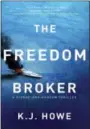  ?? QUERCUS VIA AP ?? This book cover image released by Quercus shows “The Freedom Broker,” a thriller by K.J. Howe.