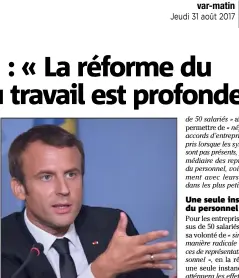  ?? (Photo AFP) ?? Emmanuel Macron présente son projet de réforme dans une interview à paraître aujourd’hui dans Le Point.